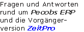 Fragen und Antworten 
rund um Pecobs ERP 
und die Vorgänger-
version ZeitPro